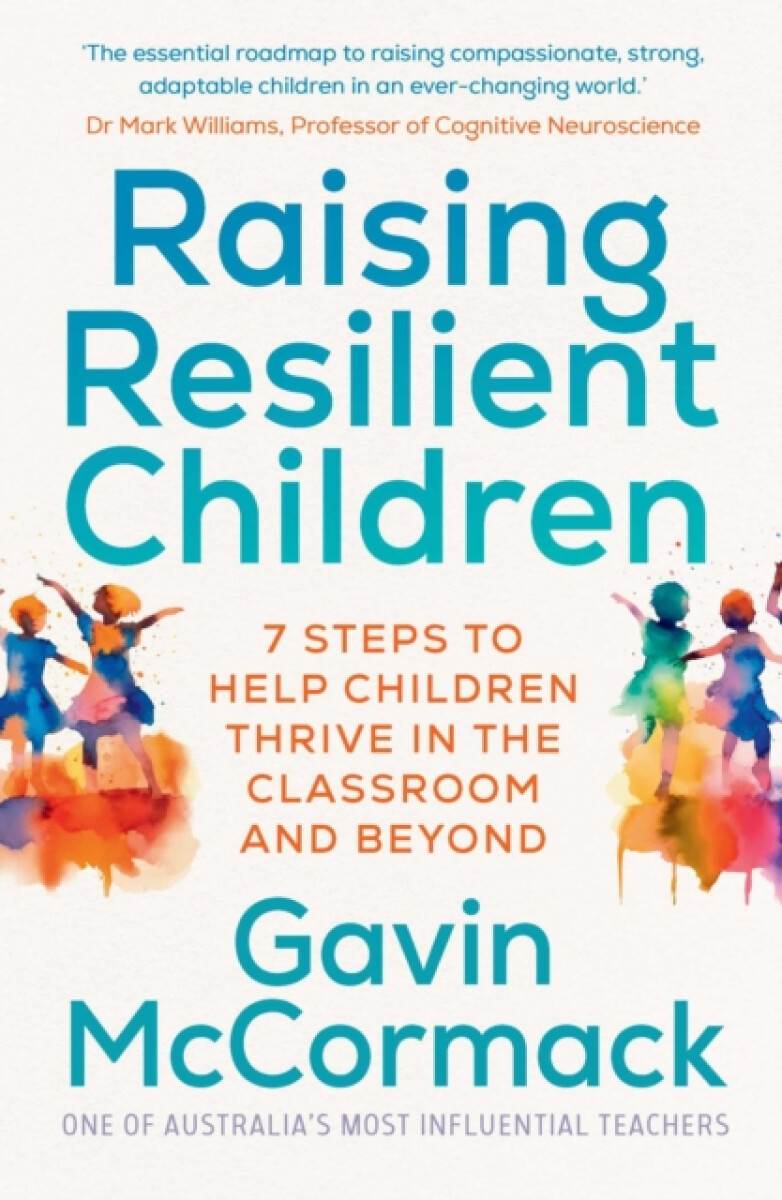 Raising Resilient Children - Gavin McCormack