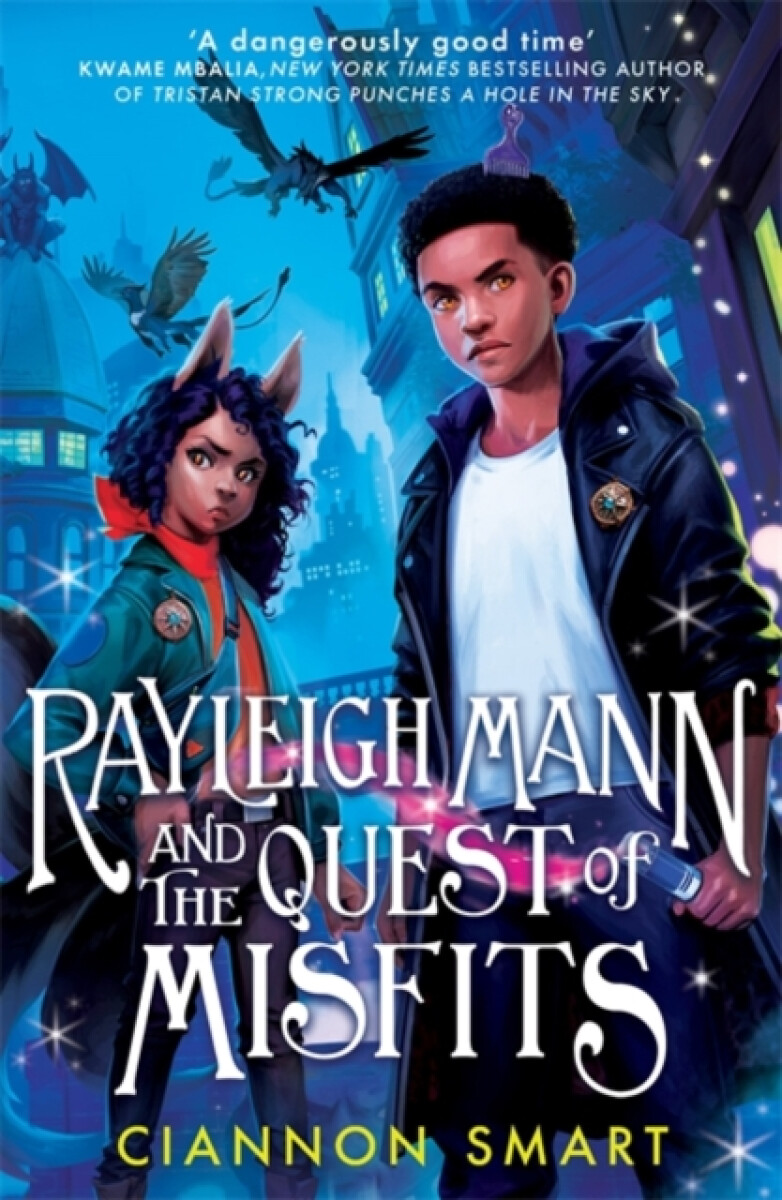 Rayleigh Mann and the Quest of Misfits - Ciannon Smart
