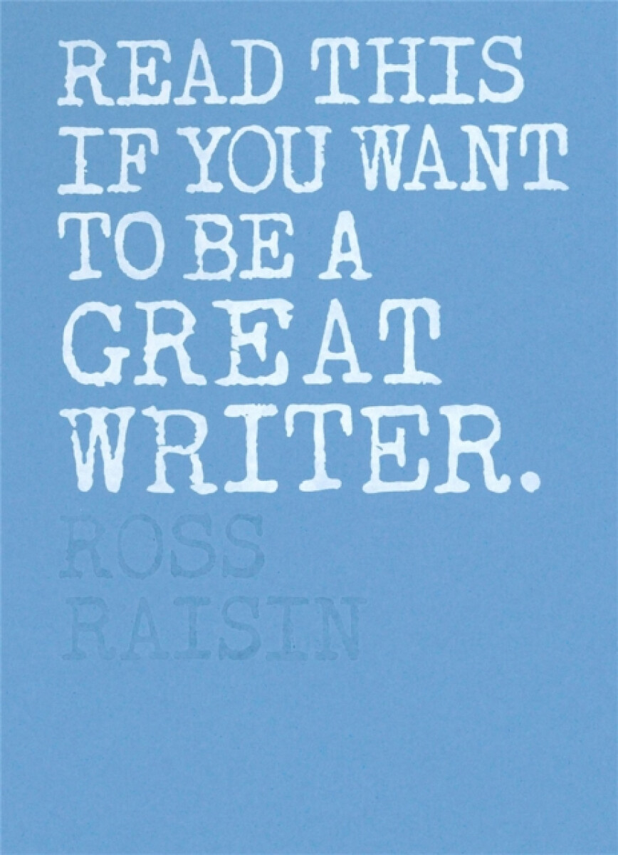 Kniha Read This if You Want to Be a Great Writer
