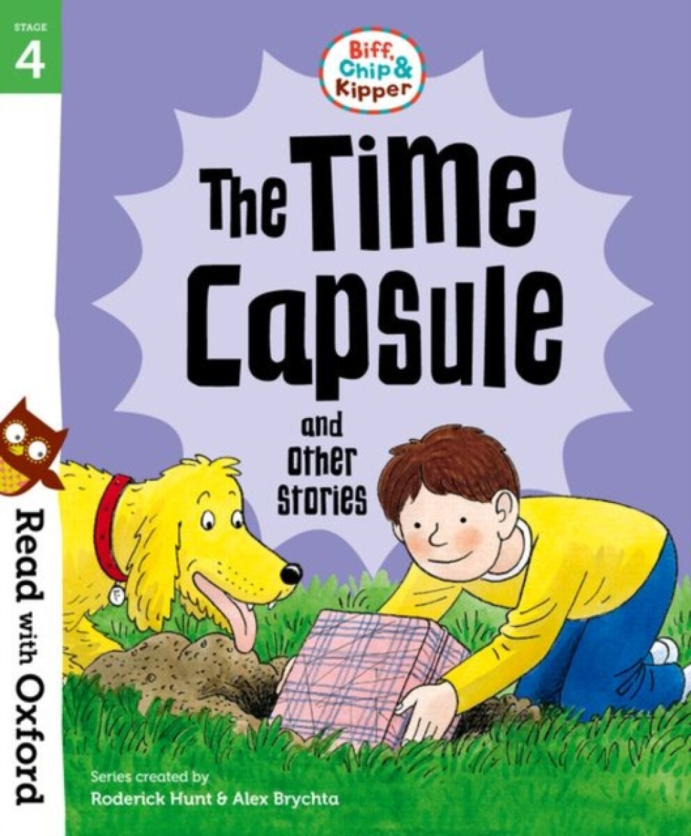 Kniha Read with Oxford: Stage 4: Biff, Chip and Kipper: The Time Capsule and Other Stories