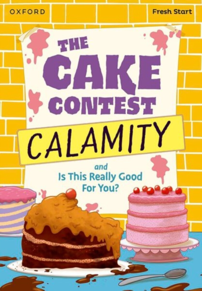 Kniha Read Write Inc. Fresh Start Readers: Book 9: The Cake Contest Calamity a Is This Really Good For You?
