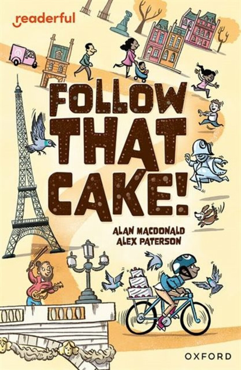 Kniha Readerful Independent Library: Oxford Reading Level 7: Follow that Cake!
