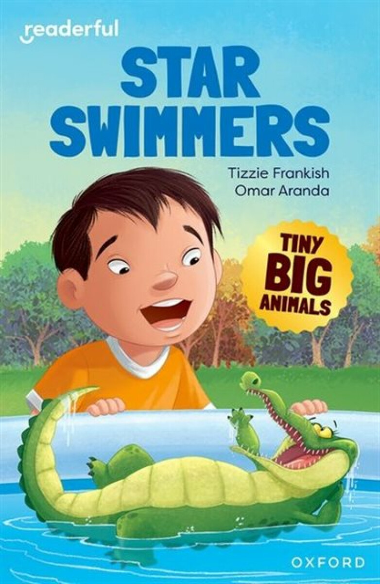 Kniha Readerful Independent Library: Oxford Reading Level 8: Tiny Big Animals · Star Swimmers