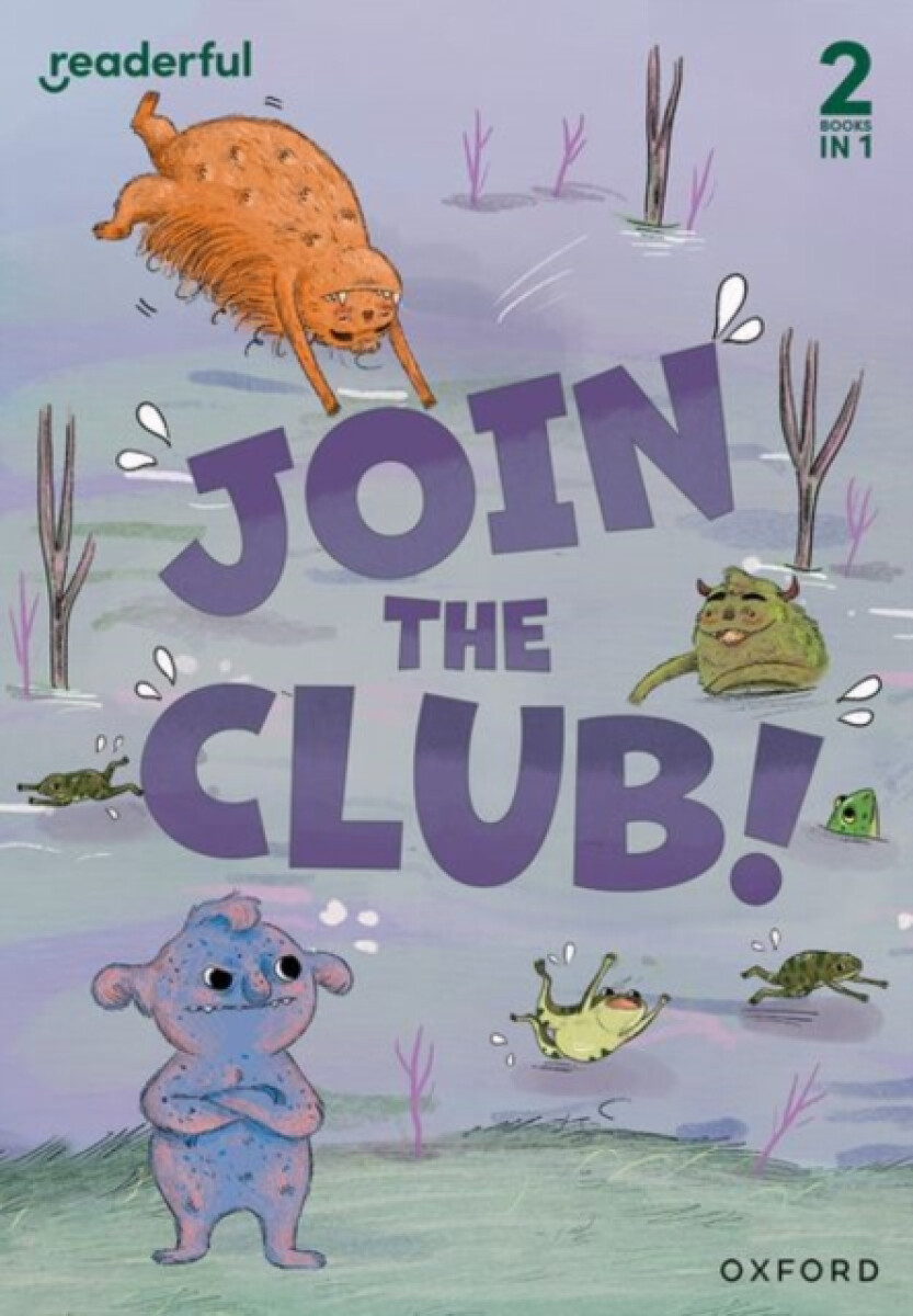 Kniha Readerful Rise: Oxford Reading Level 3: Join the Club!