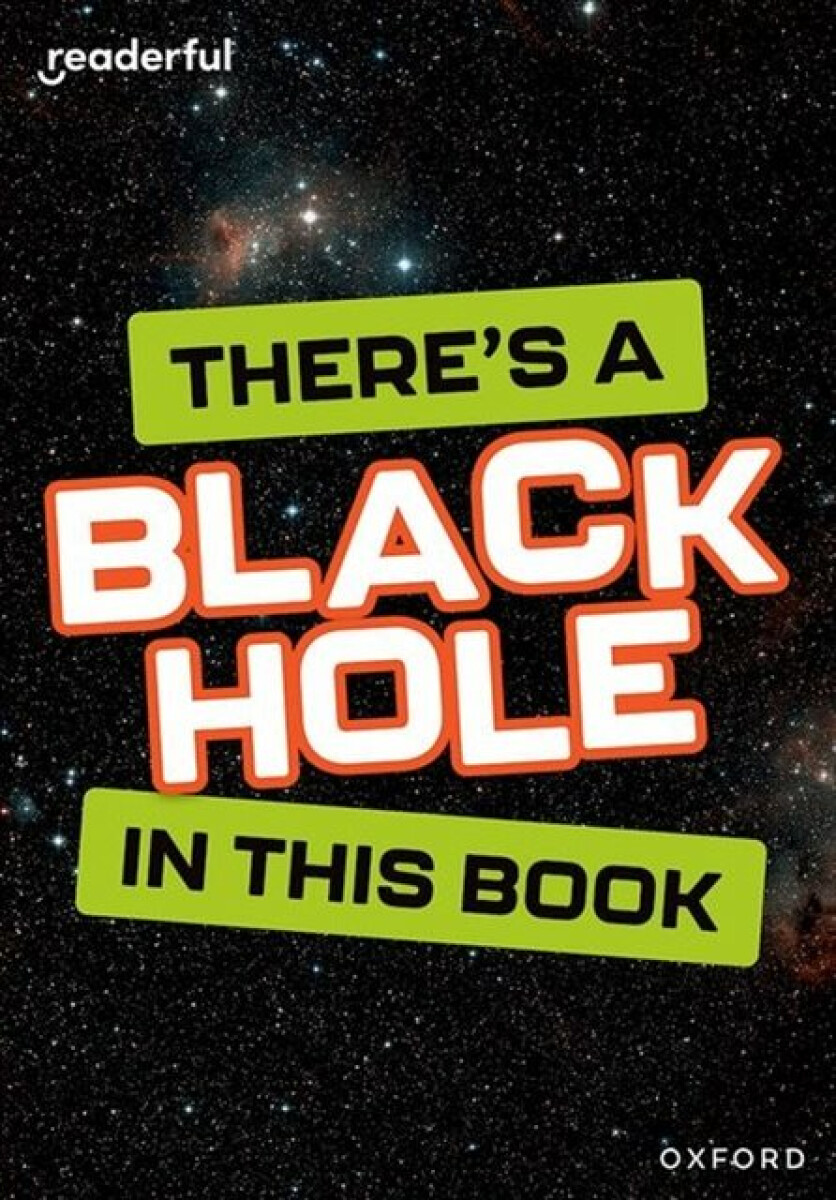 Kniha Readerful Rise: Oxford Reading Level 8: There's a Black Hole in this Book