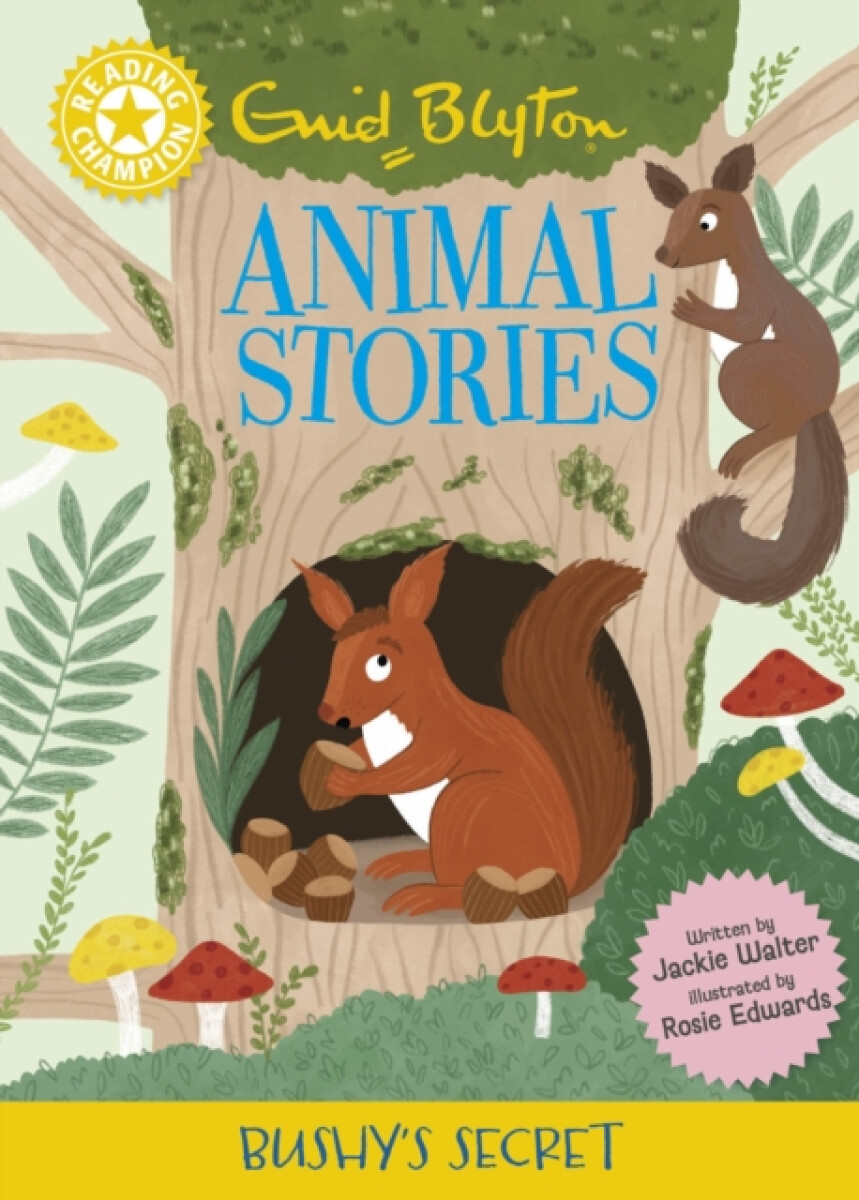 Levně Reading Champion: Enid Blyton animal stories: Bushy's Secret - Jackie Walter