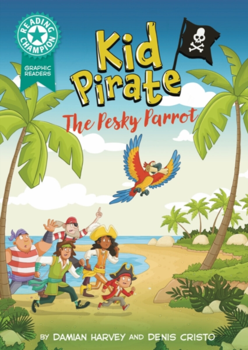 Kniha Reading Champion: Graphics: Kid Pirate: The Pesky Parrot