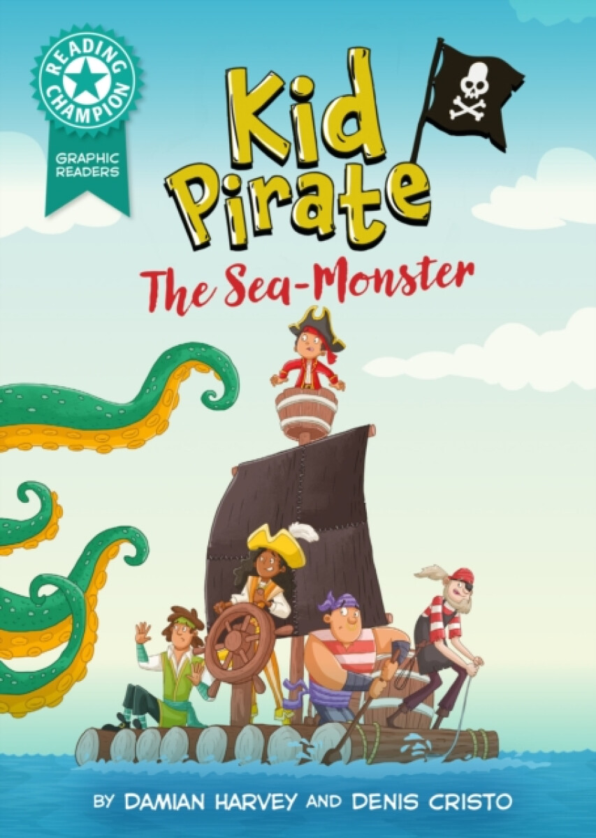 Kniha Reading Champion: Graphics: Kid Pirate: The Sea Monster