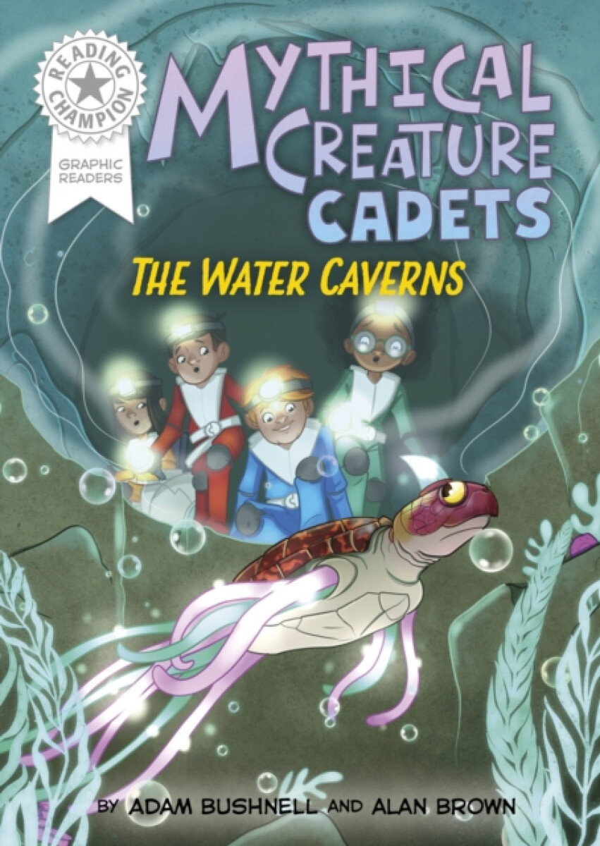 Kniha Reading Champion: Graphics: Mythical Creature Cadets: The Water Caverns