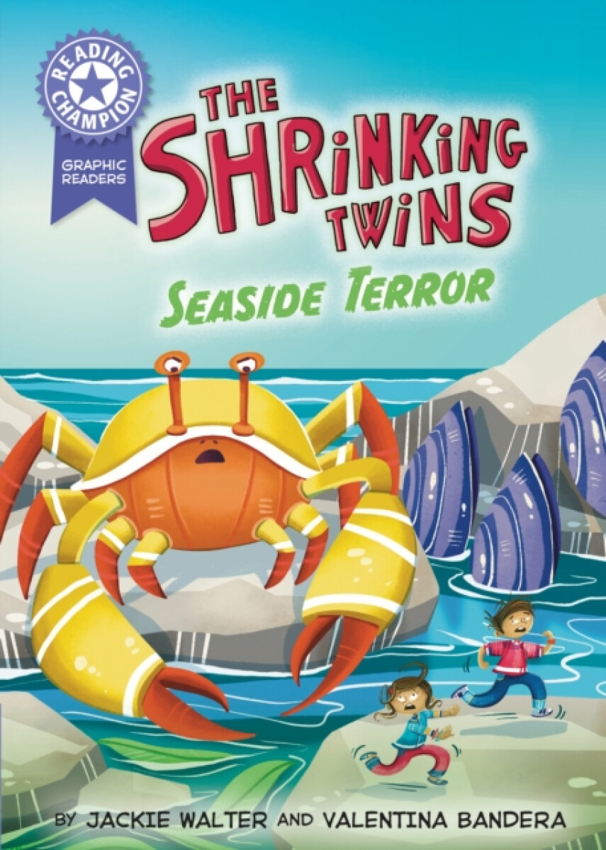 Hachette Children's Group Reading Champion: Graphics: The Shrinking Twins: Seaside Terror - Walter, Jackie