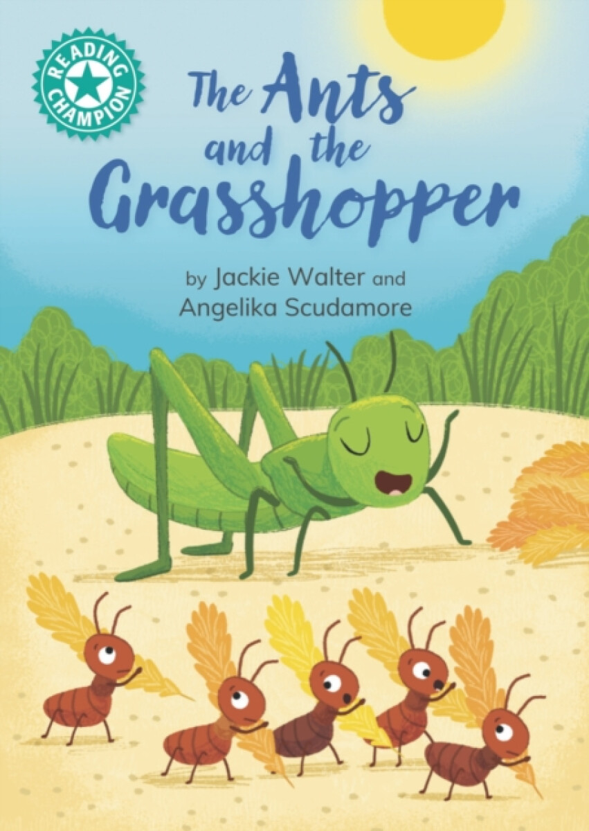 Reading Champion: The Ants and the Grasshopper - Jackie Walter