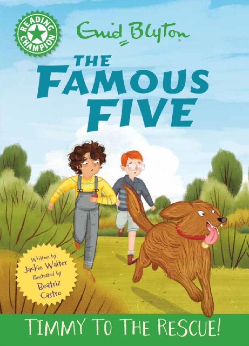 Kniha Reading Champion: The Famous Five: Timmy to the Rescue!