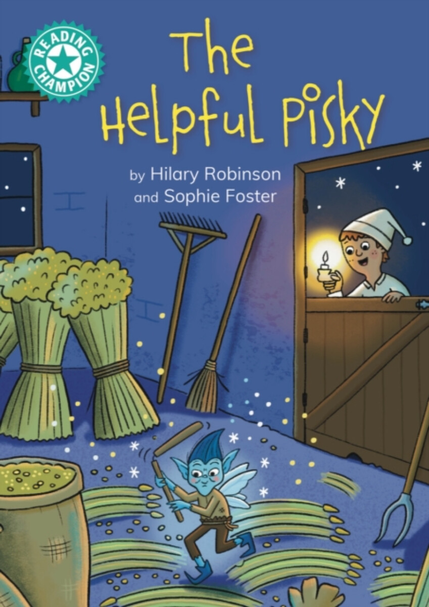 Hachette Children's Group Reading Champion: The Helpful Pisky - Robinson, Hilary