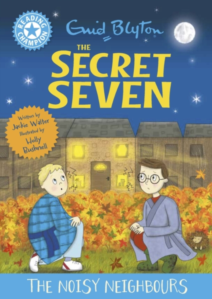 Kniha Reading Champion: The Secret Seven: The Noisy Neighbours