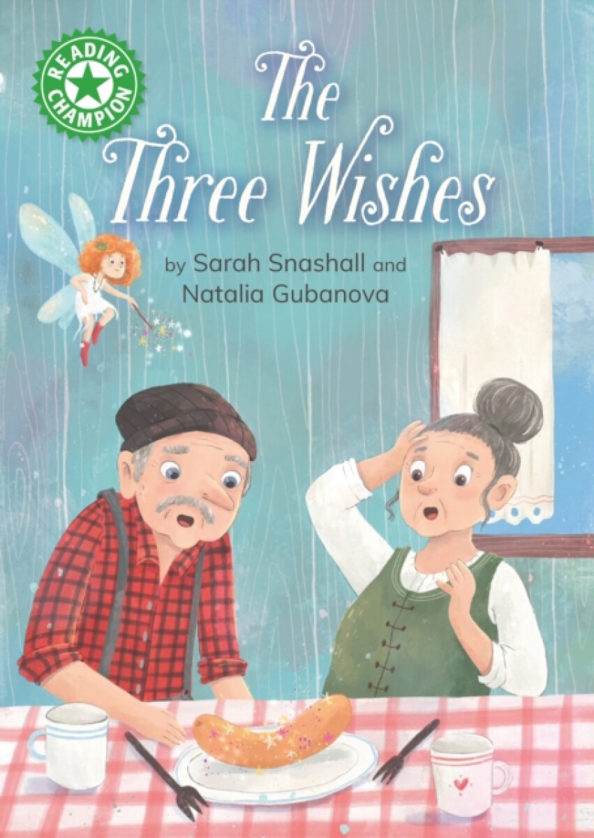 Hachette Children's Group Reading Champion: The Three Wishes - Snashall, Sarah