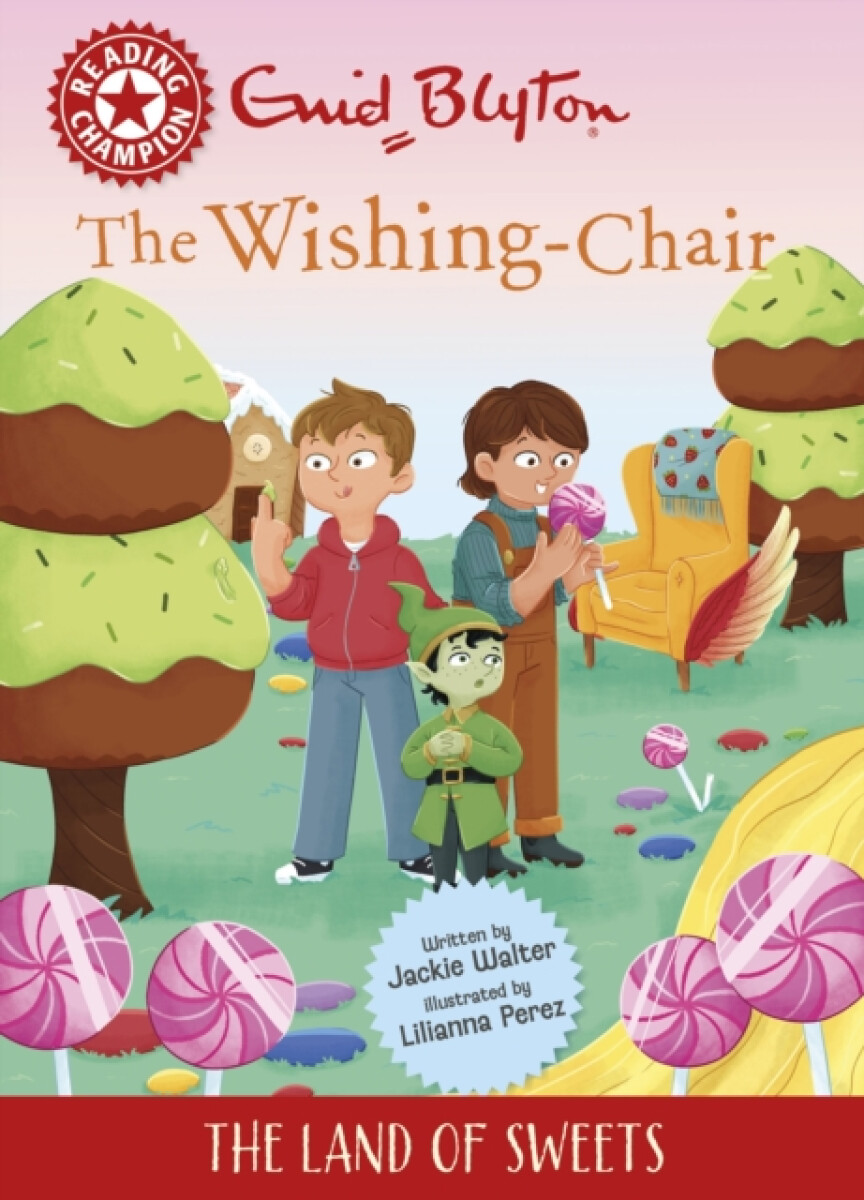 Kniha Reading Champion: The Wishing-Chair: The Land of Sweets