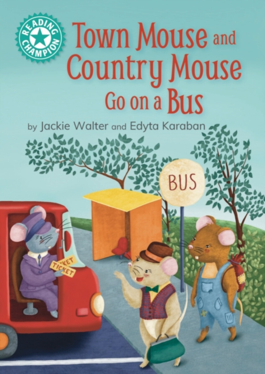 Kniha Reading Champion: Town Mouse and Country Mouse Go on a Bus