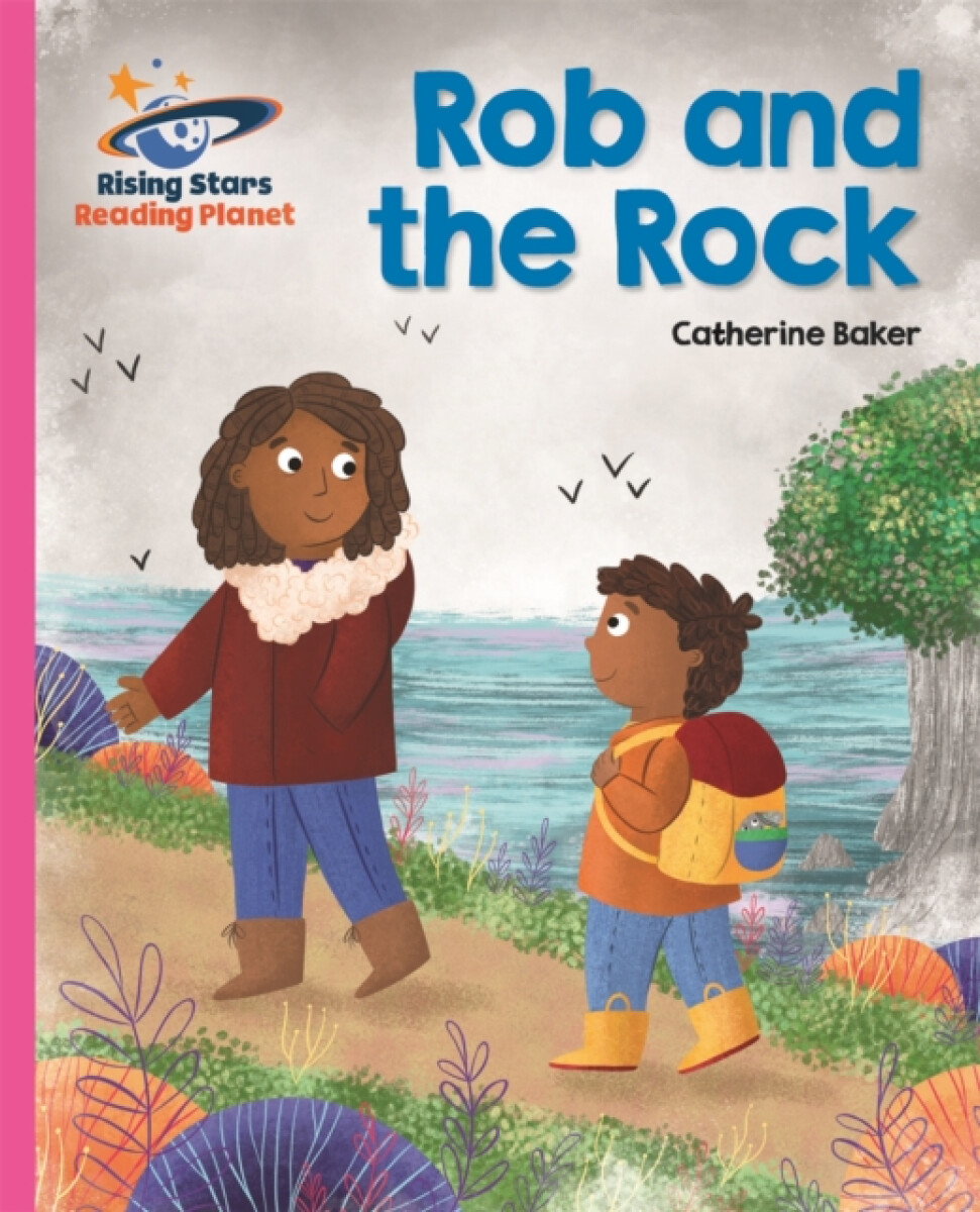 Kniha Reading Planet - Rob and the Rock - Pink B: Galaxy