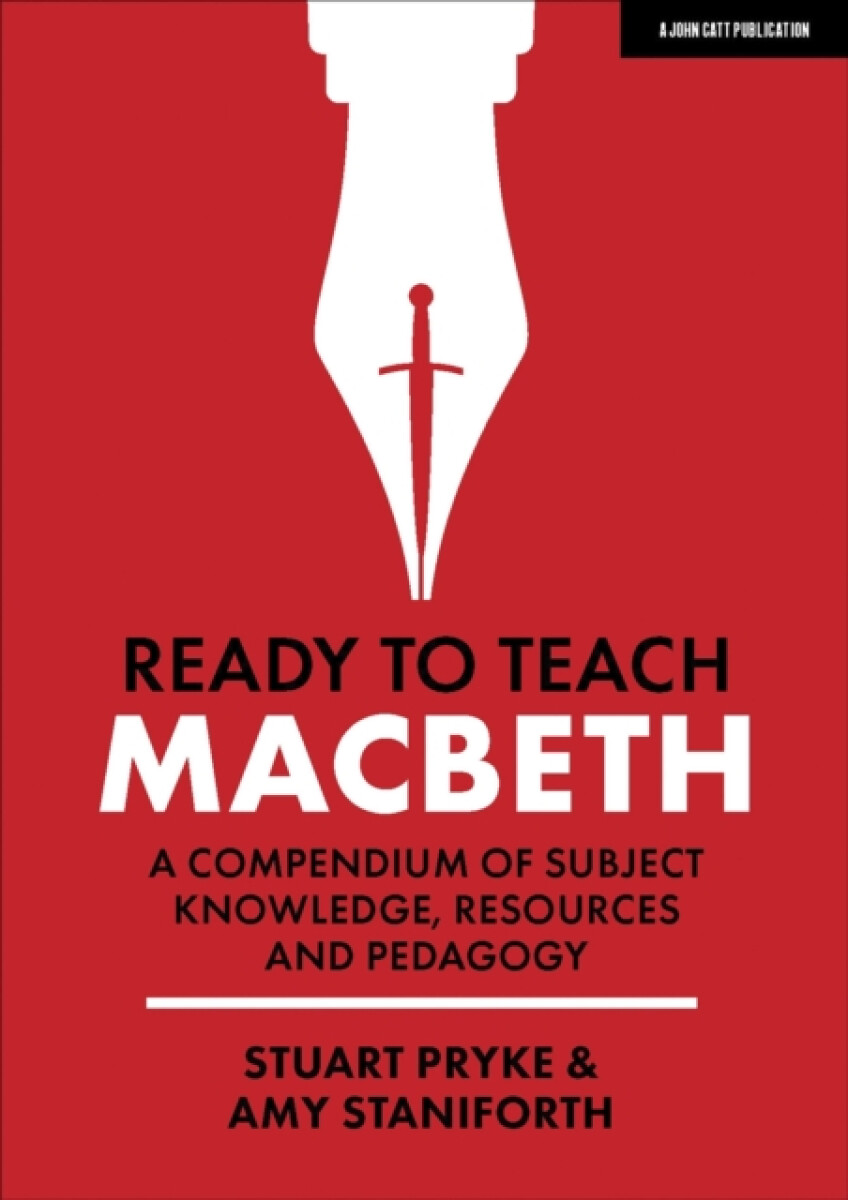 Kniha Ready to Teach: Macbeth:A compendium of subject knowledge, resources and pedagogy