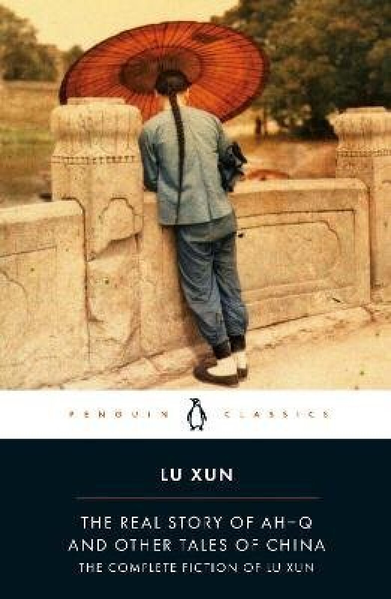 Kniha Real Story of Ah-Q and Other Tales of China