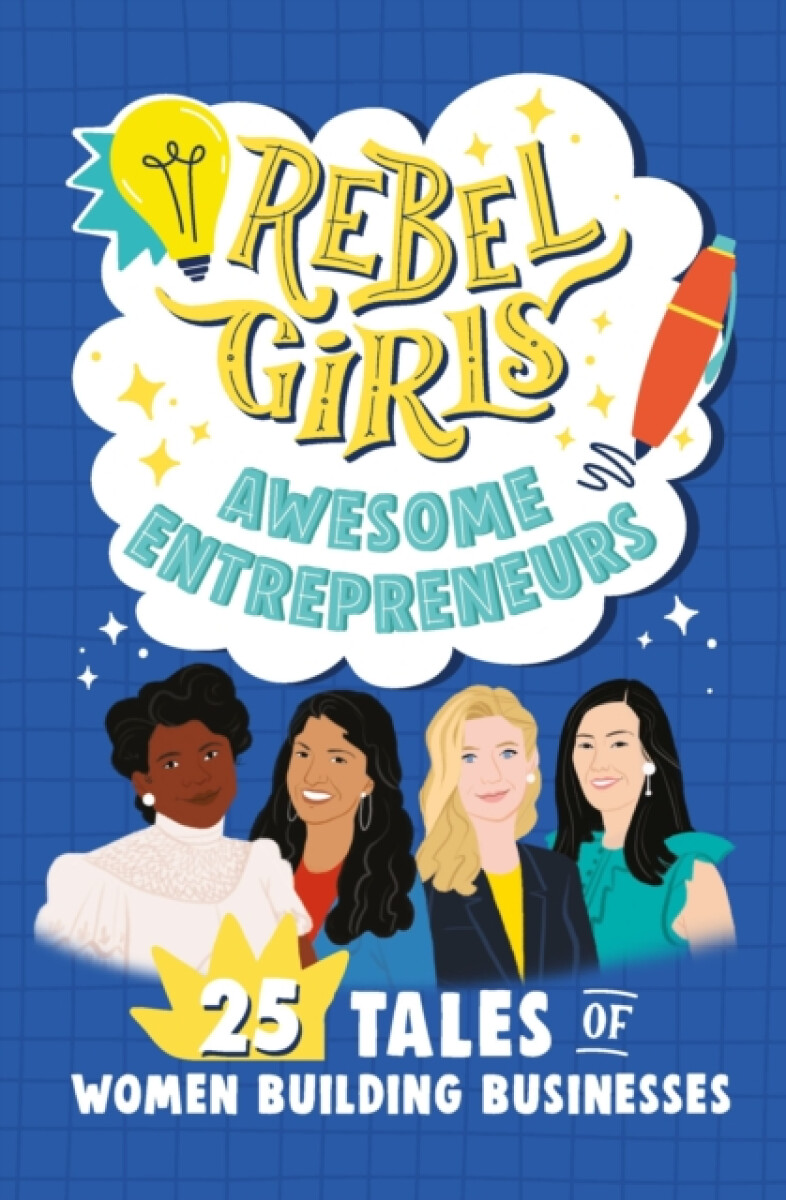 Kniha Rebel Girls Awesome Entrepreneurs: 25 Tales of Women Building Businesses