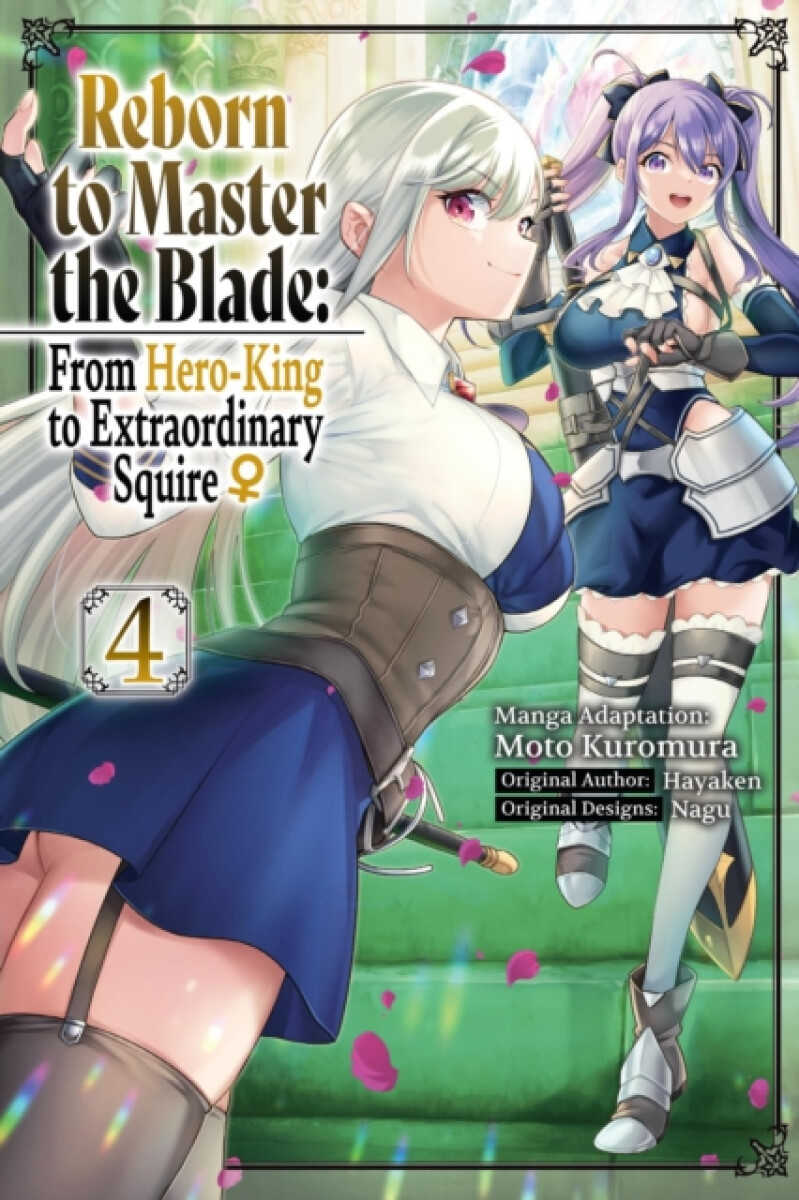 Kniha Reborn to Master the Blade: From Hero-King to Extraordinary Squire ?, Vol. 4 (manga)