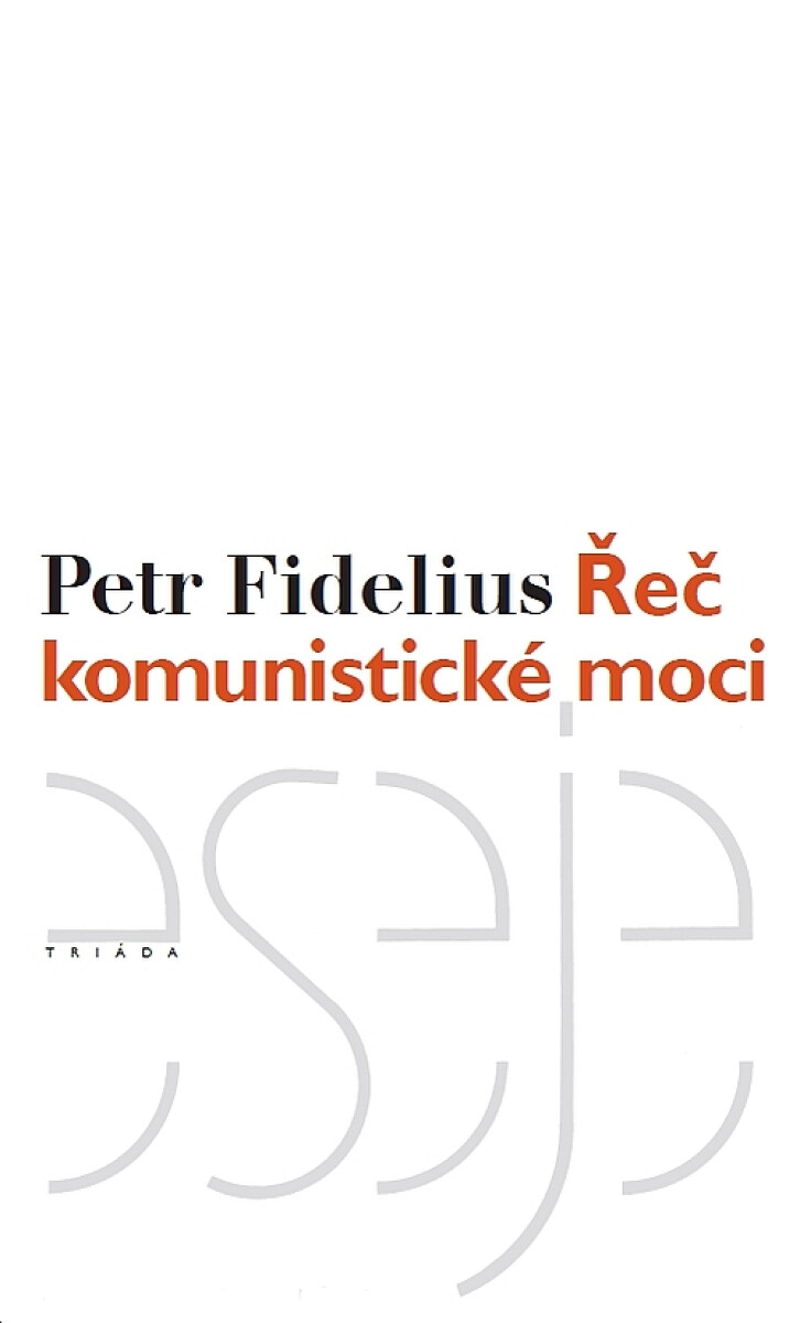 Řeč komunistické moci - Petr Fidelius