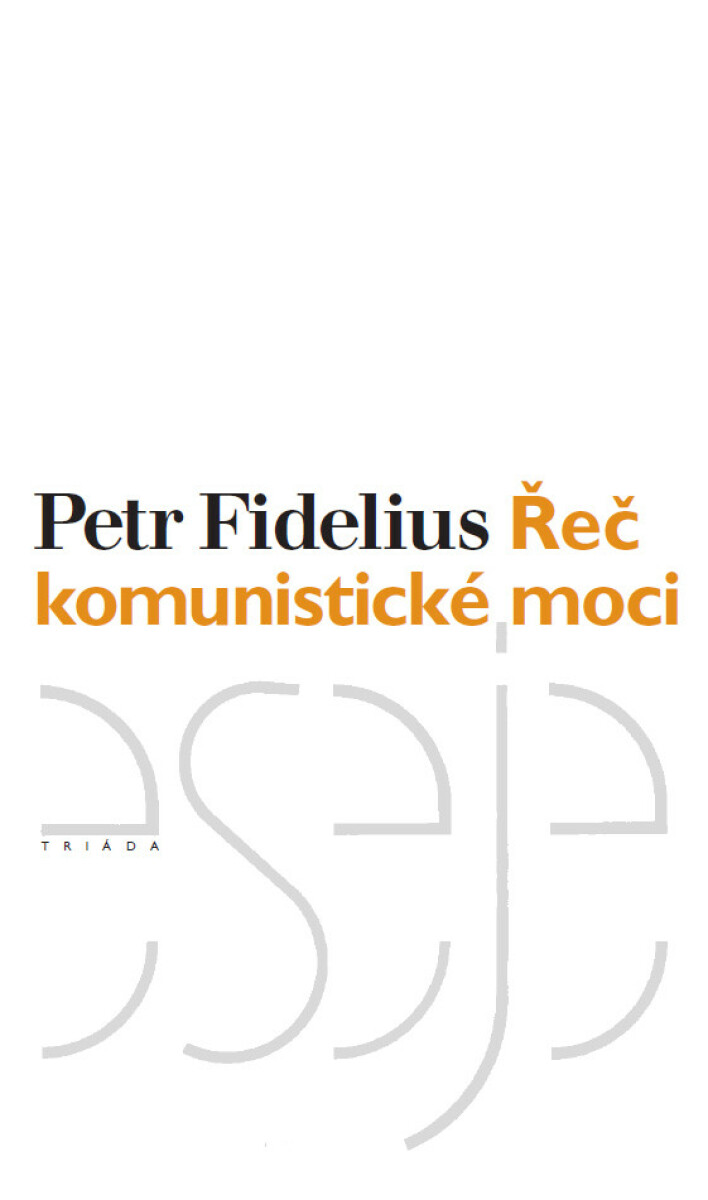Řeč komunistické moci - Petr Fidelius