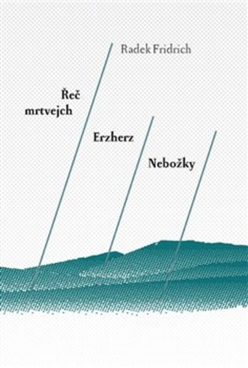 Kniha Řeč mrtvejch / Erzherz / Nebožky