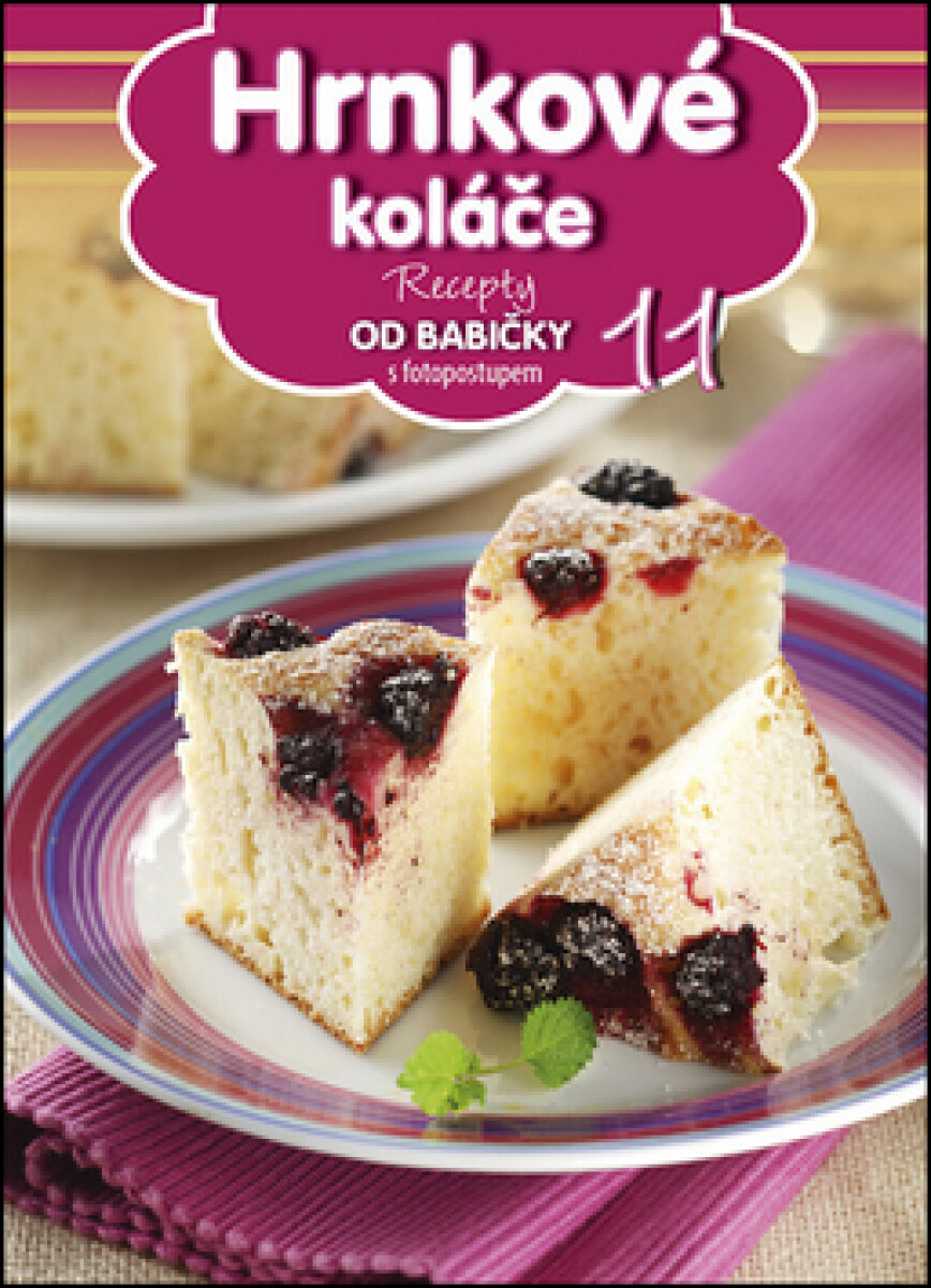 Recepty od babičky 11 Hrnkové koláče