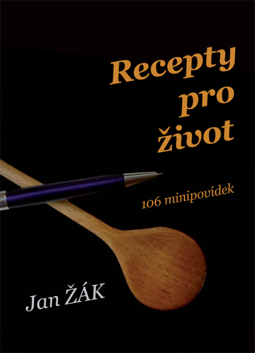 Recepty pro život - Jan Žák