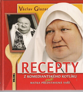 Kniha Recepty z komediantského kotlíku aneb Matka představená vaří