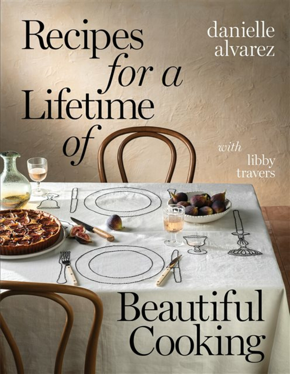 Kniha Recipes for a Lifetime of Beautiful Cooking