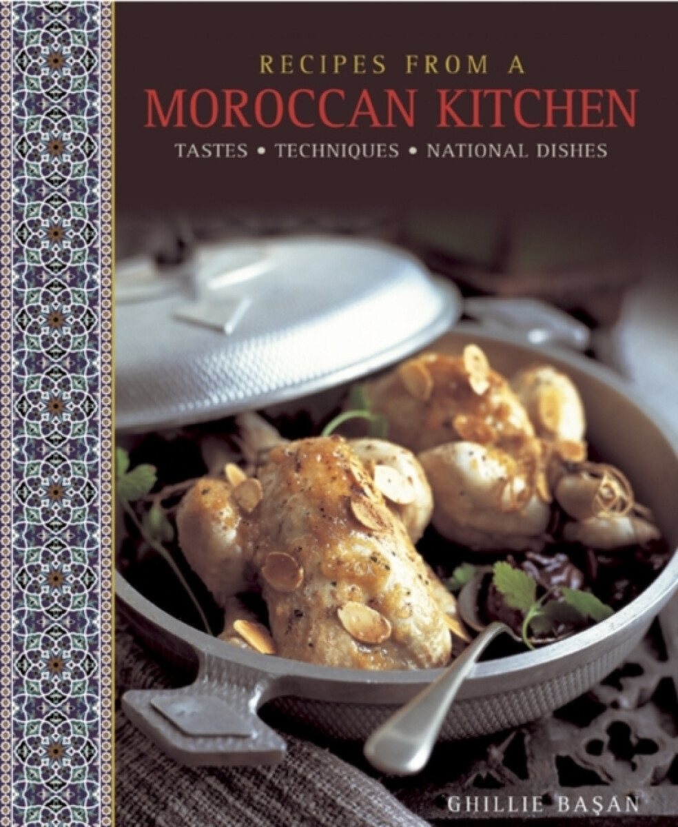 Kniha Recipes from a Moroccan Kitchen: A Wonderful Collection 75 Recipes Evoking the Glorious Tastes and Textures of the Traditional Food of Morocco