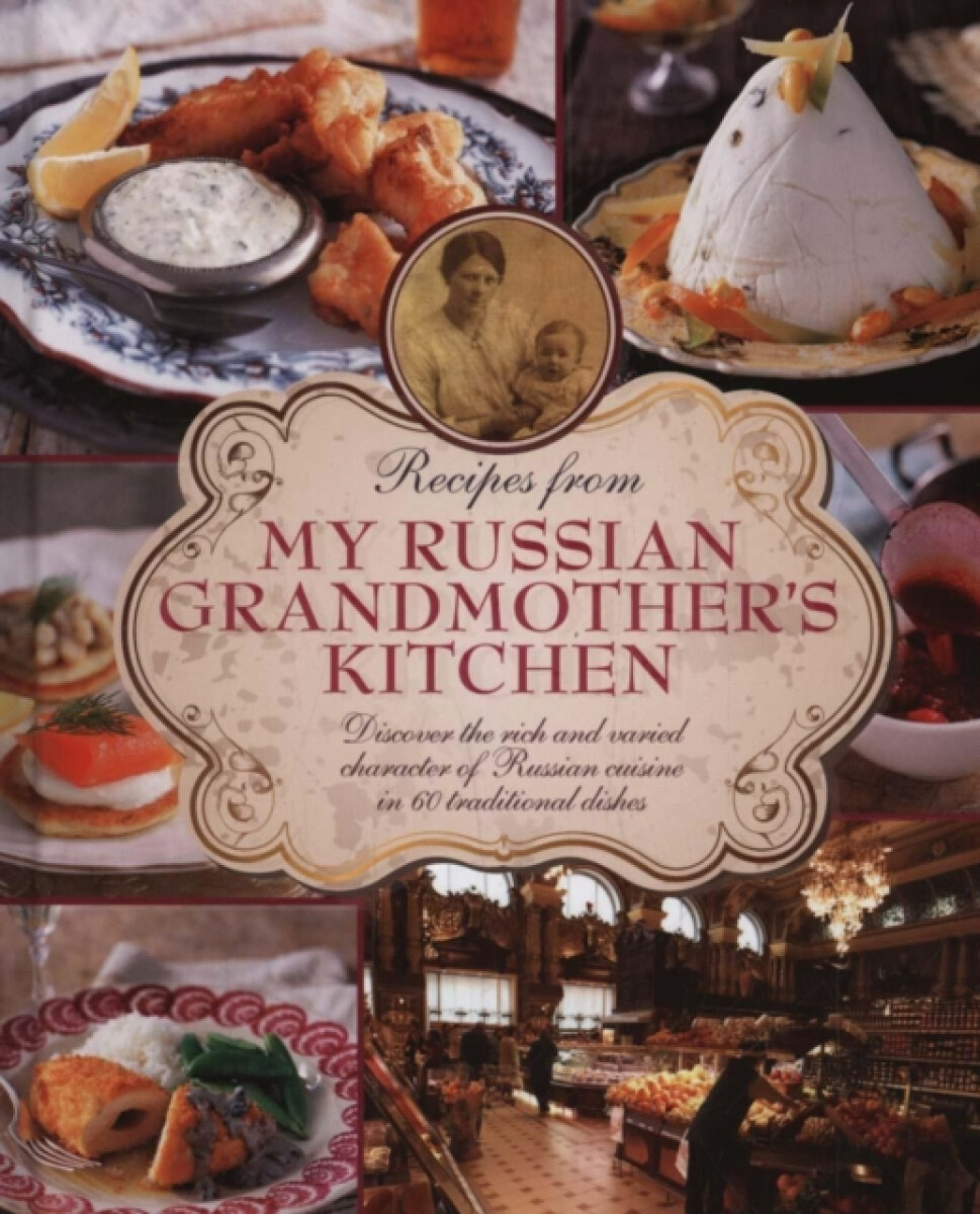 Kniha Recipes from My Russian Grandmother's Kitchen