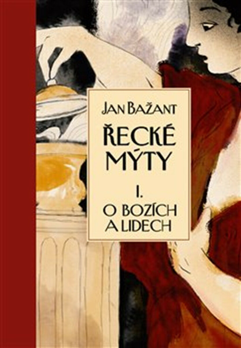 Kniha Řecké mýty I. - O bozích a lidech