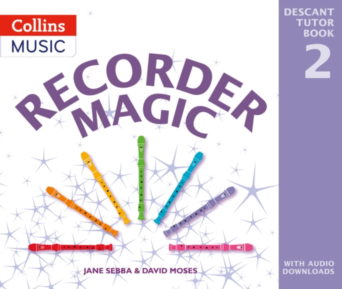 Kniha Recorder Magic: Descant Tutor Book 2