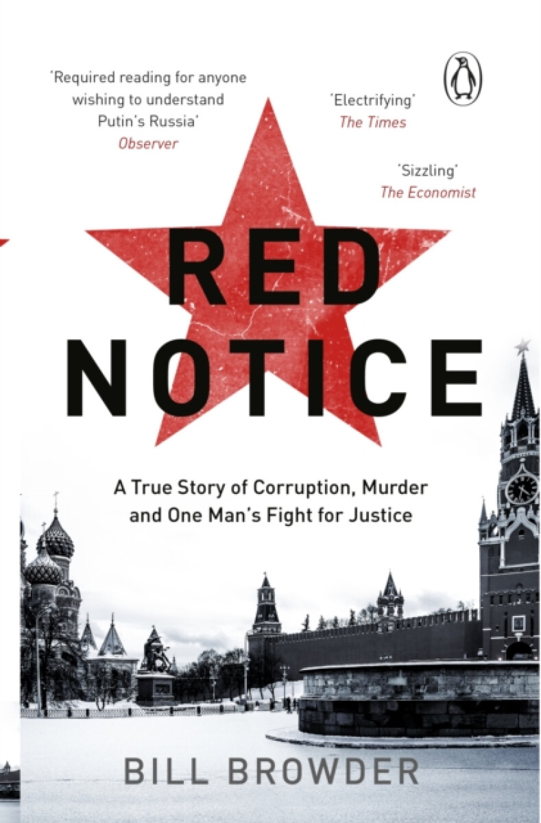 Red Notice: A True Story of High Finance, Murder, and One Man's Fight for Justice