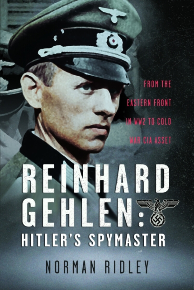 Kniha Reinhard Gehlen: Hitler’s Spymaster