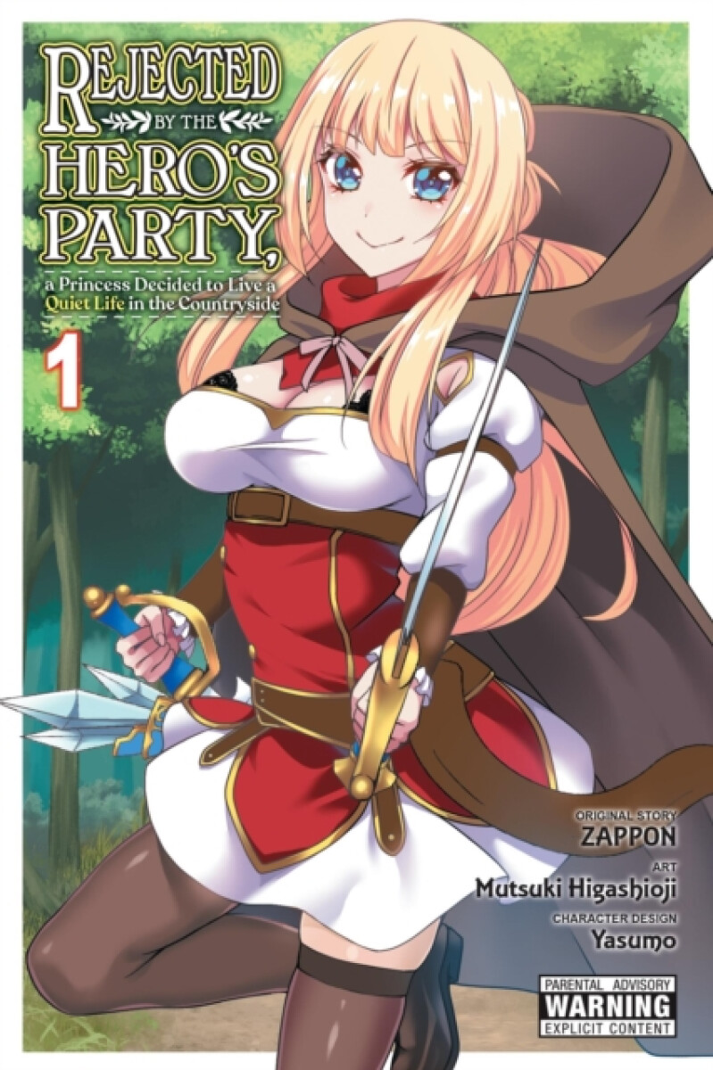 Kniha Rejected by the Hero's Party, a Princess Decided to Live a Quiet Life in the Countryside, Vol. 1