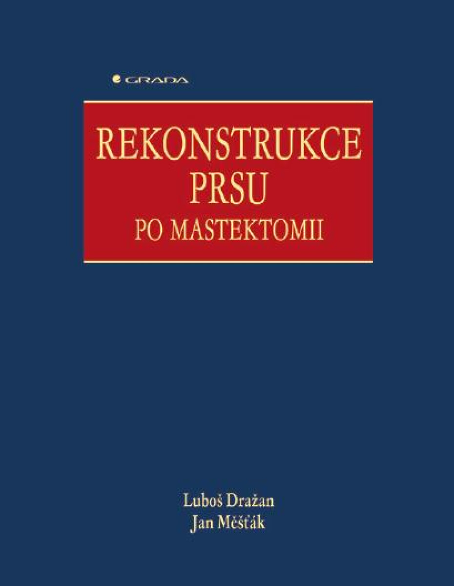 Rekonstrukce prsu po mastektomii - Jan Měšťák, Luboš Dražan