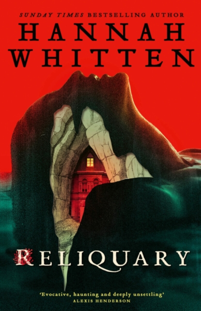Little, Brown Book Group Reliquary - Whitten, Hannah F.