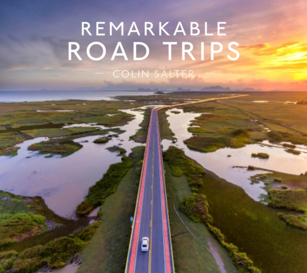 Kniha Remarkable Road Trips