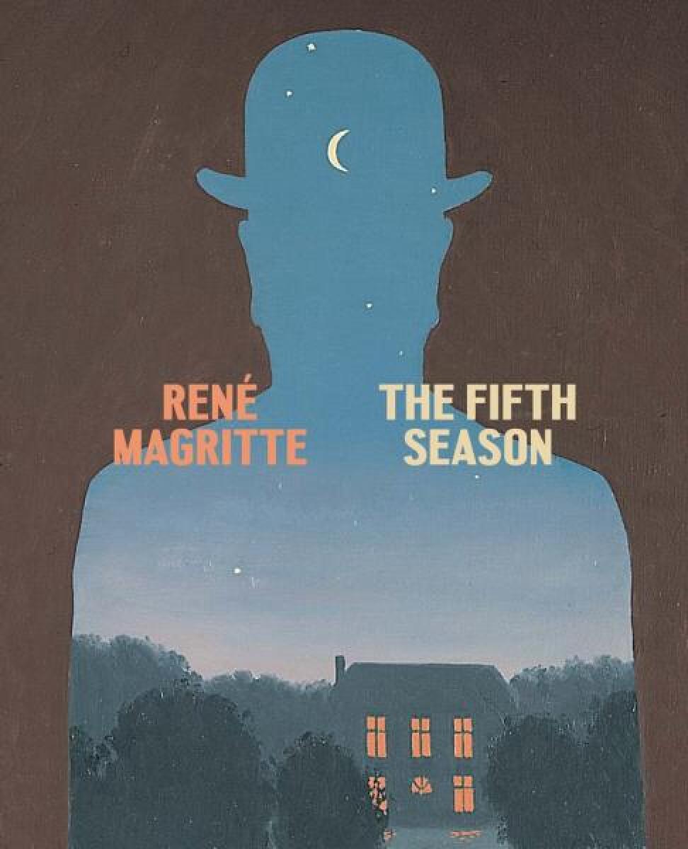 Rene Magritte: The Fifth Season - Caitlin Haskell