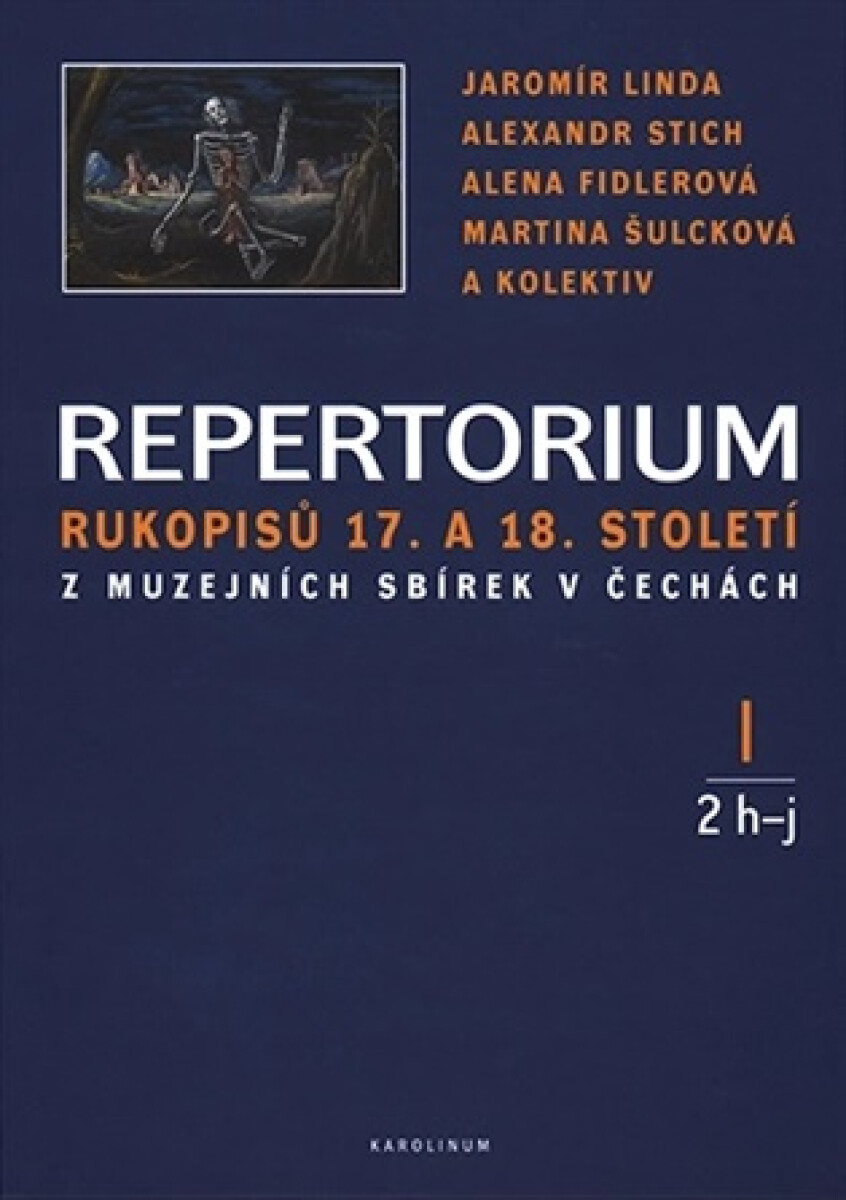 Kniha Repertorium rukopisů 17. a 18. století z muzejních sbírek v Čechách I. (1 a-f + 2 h-j)