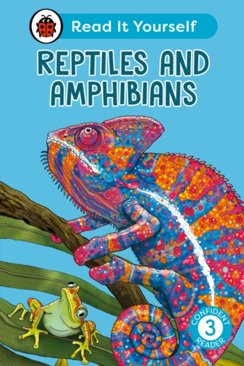 Kniha Reptiles and Amphibians: Read It Yourself - Level 3 Confident Reader