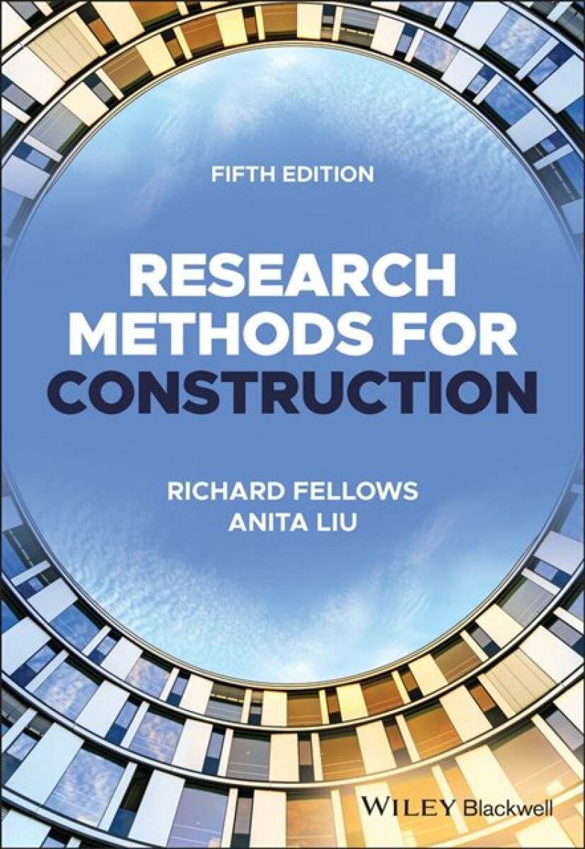 Research Methods for Construction - Anita M. M. Liu, Richard F. Fellows