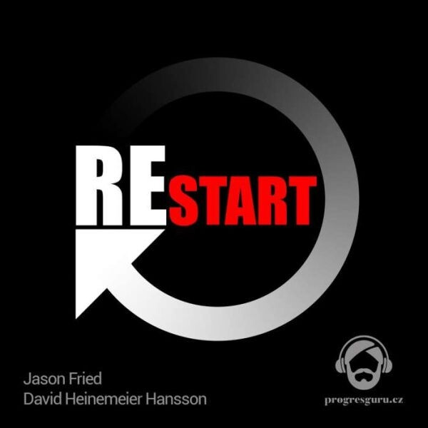 Levně Restart - Jason Fried, David Heinemeier Hansson - audiokniha