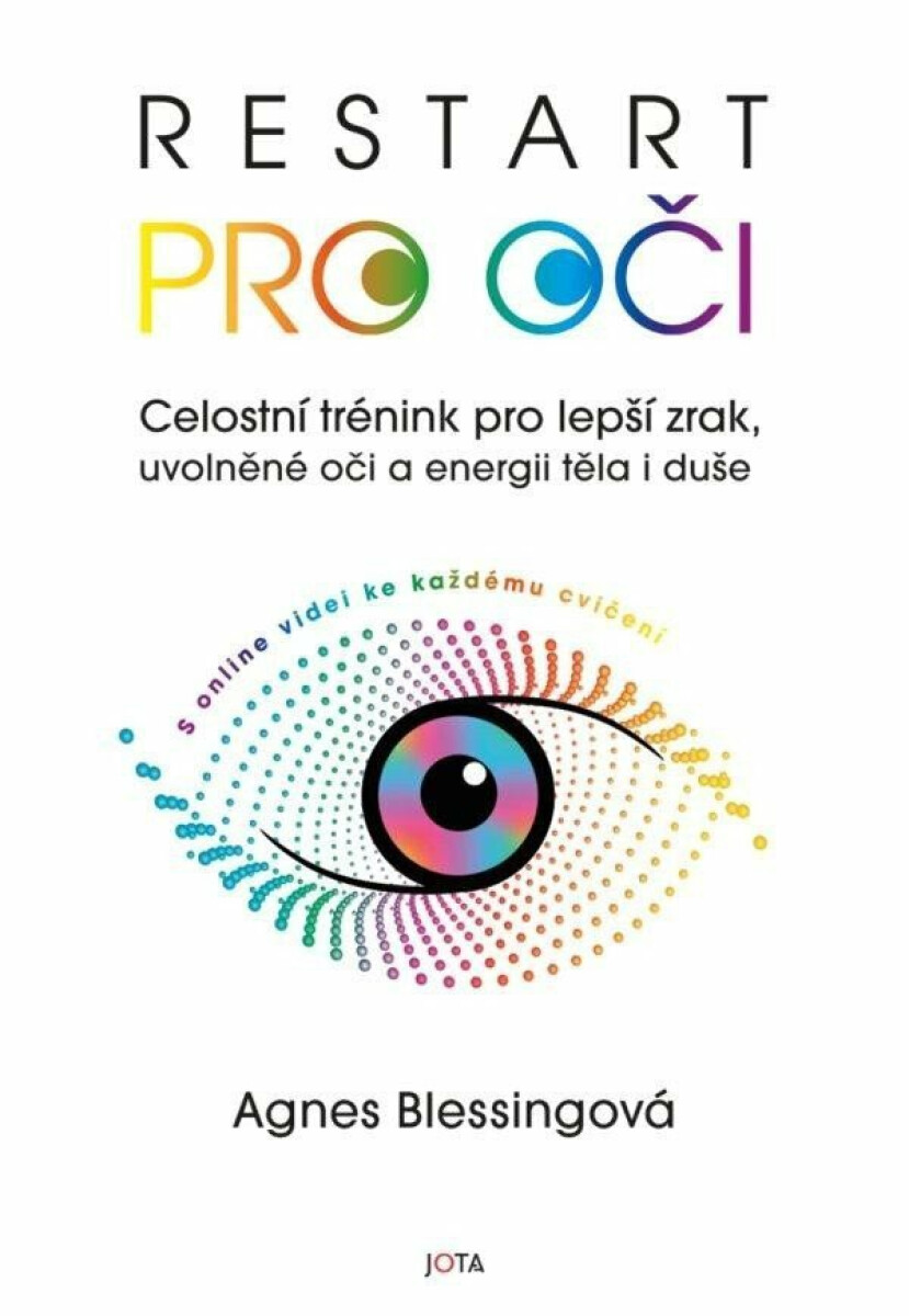 Restart pro oči - Celostní trénink pro lepší zrak, uvolněné oči a energii těla i duše s online videi ke každému cvičení