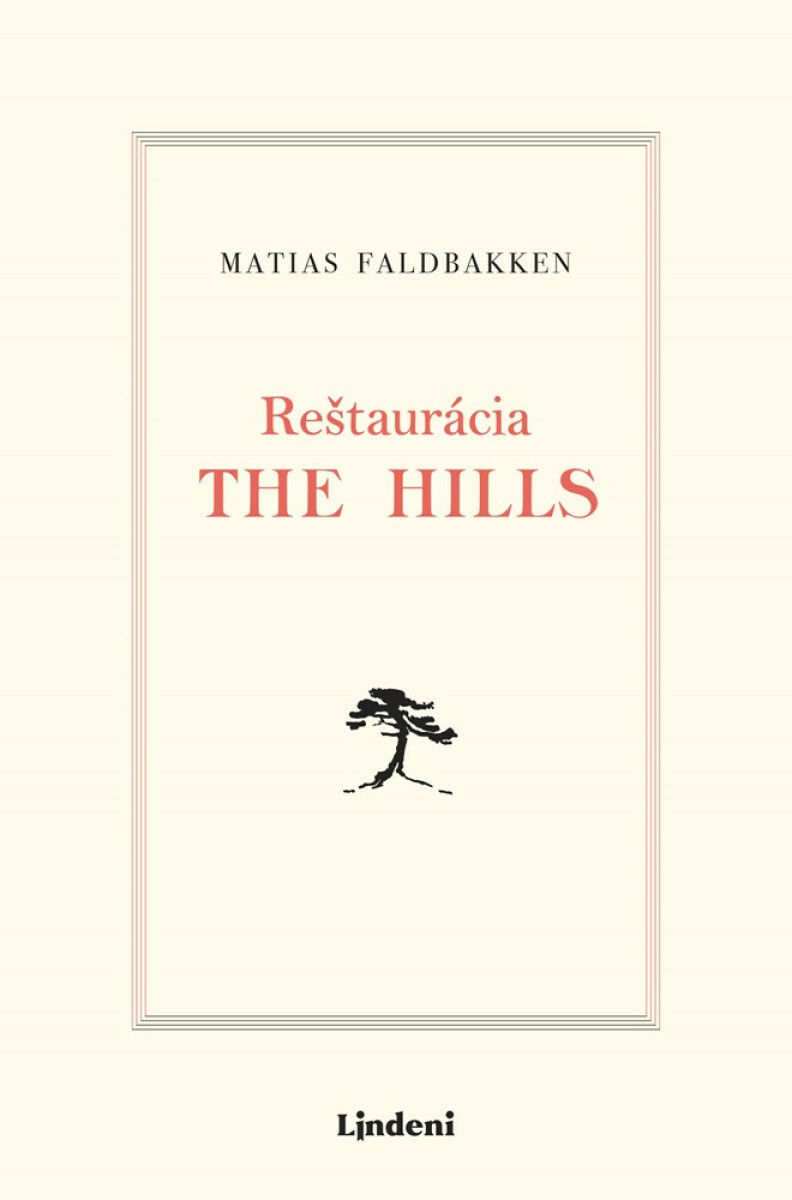 Reštaurácia The Hills - Matias Faldbakken